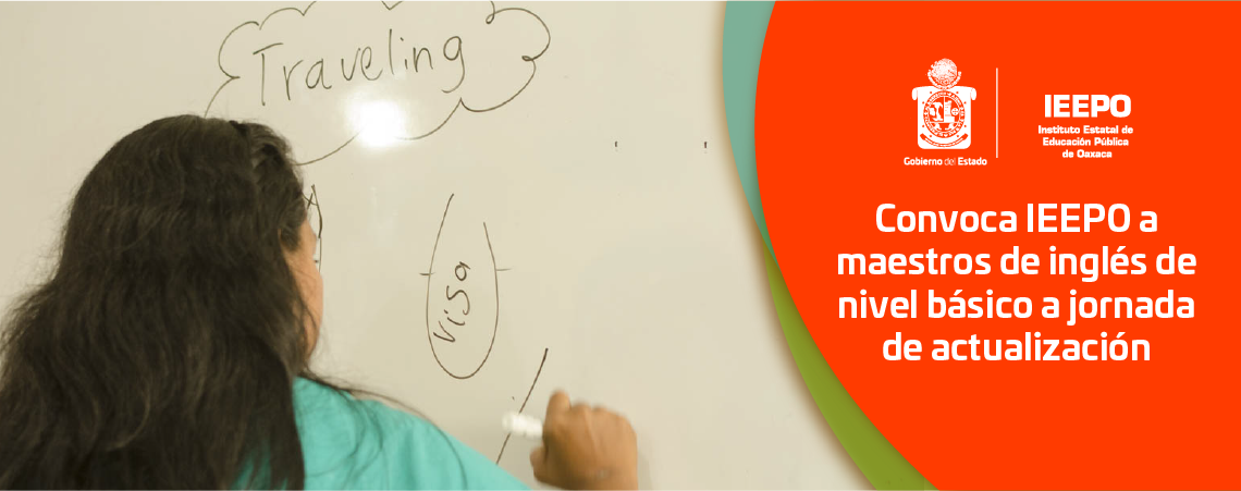 Convoca IEEPO a maestros de inglés de nivel básico a jornada de actualización