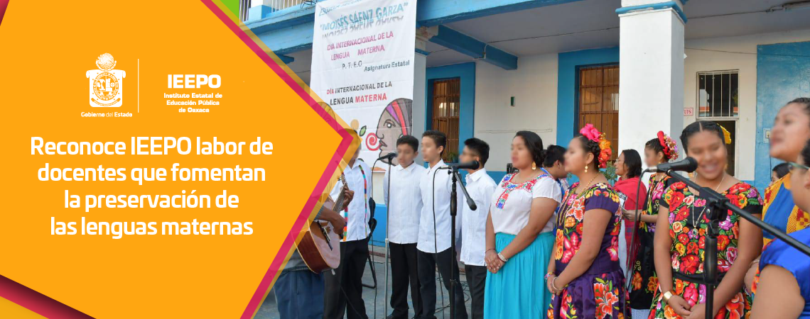 Reconoce IEEPO labor de docentes que fomentan  la preservación de las lenguas maternas