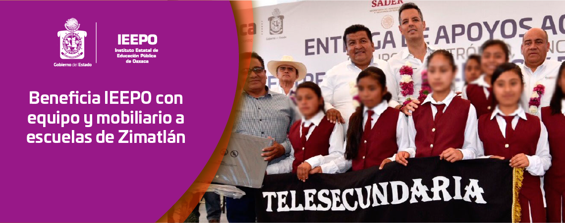 Beneficia IEEPO con equipo y mobiliario a escuelas de Zimatlán