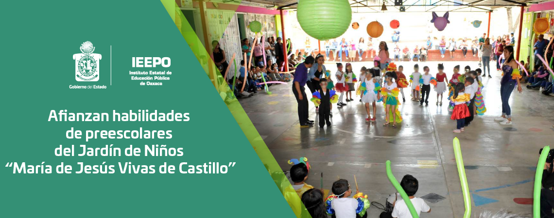 Afianzan habilidades de preescolares del Jardín de Niños “María de Jesús Vivas de Castillo”