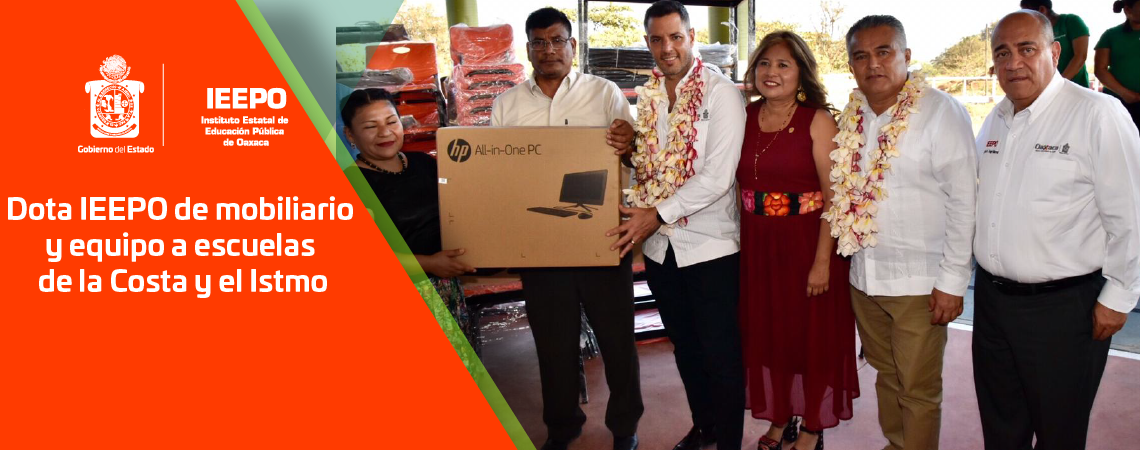 Dota IEEPO de mobiliario y equipo a escuelas de la Costa y el Istmo