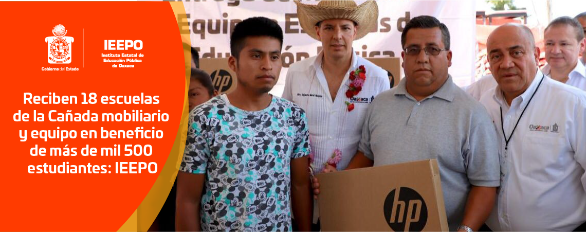 Reciben 18 escuelas de la Cañada mobiliario y equipo en beneficio de más de mil 500 estudiantes: IEEPO
