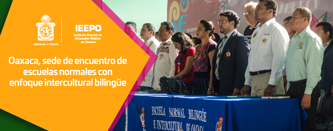 Oaxaca, sede de encuentro de escuelas normales con enfoque intercultural bilingüe