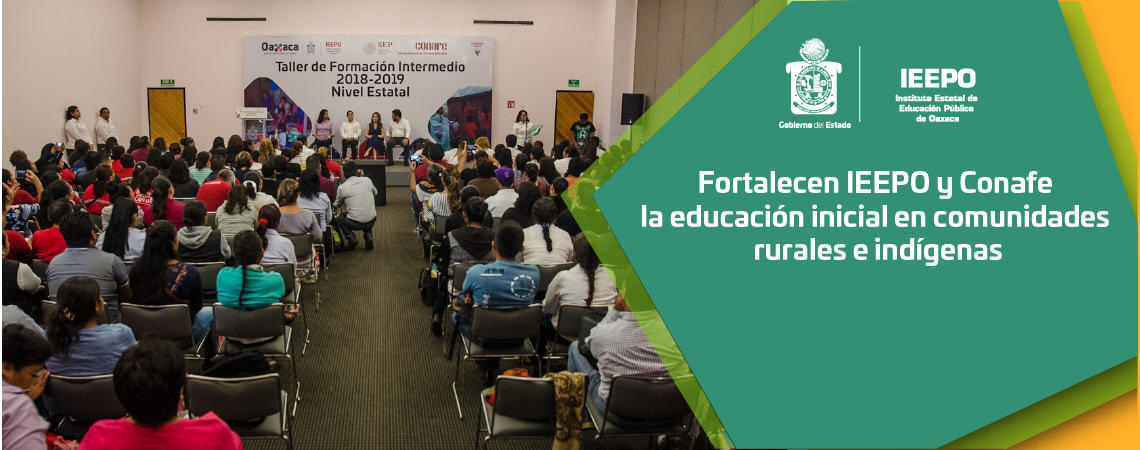 Fortalecen IEEPO y Conafe la educación inicial en comunidades rurales e indígenas