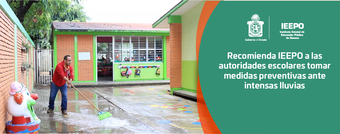 Recomienda IEEPO a las autoridades escolares tomar medidas preventivas ante intensas lluvias