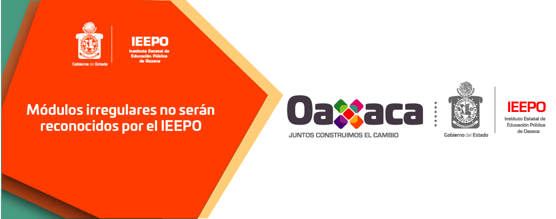 Módulos irregulares no serán reconocidos por el IEEPO