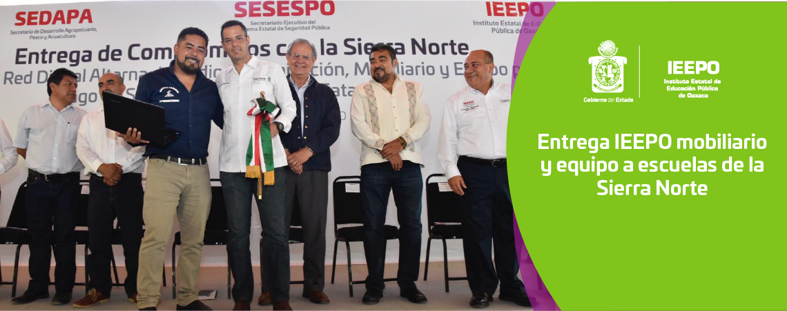 Entrega IEEPO mobiliario y equipo a escuelas de la Sierra Norte