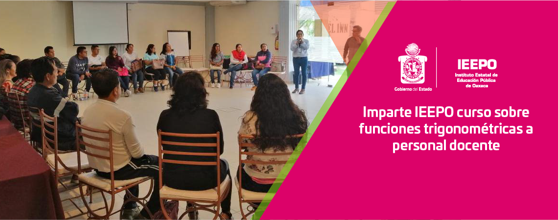 Imparte IEEPO curso sobre funciones trigonométricas a personal docente