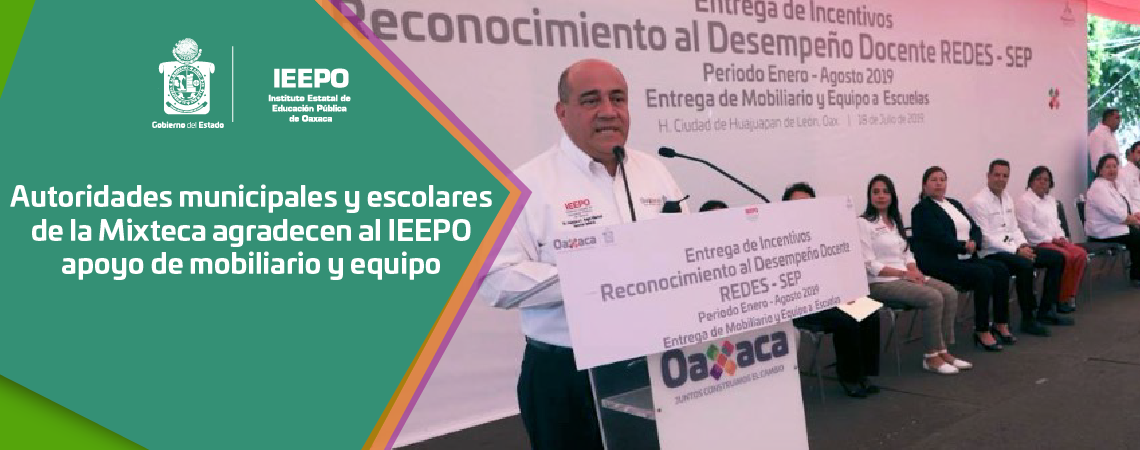 Autoridades municipales y escolares de la Mixteca agradecen al IEEPO apoyo de mobiliario y equipo