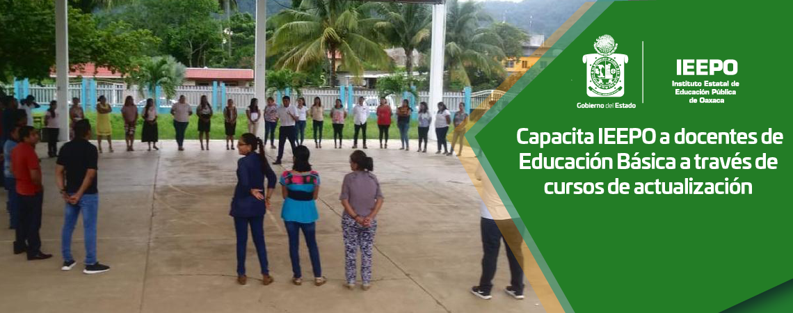 Capacita IEEPO a docentes de Educación Básica a través de cursos de actualización