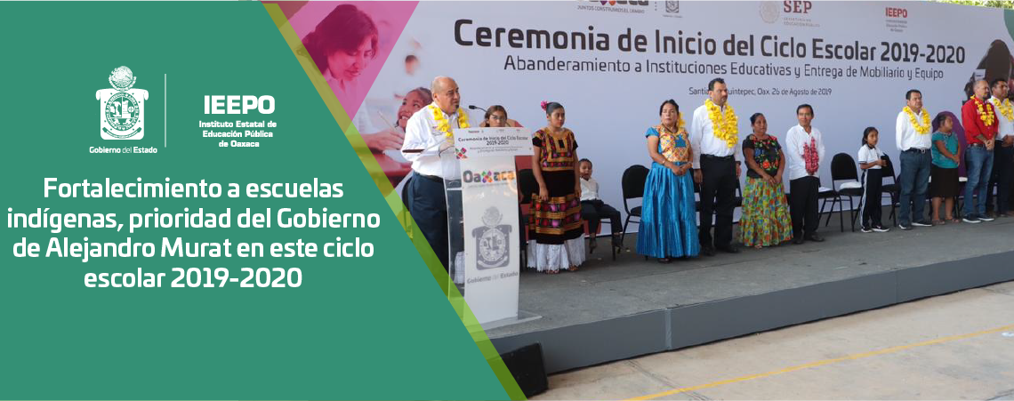 Fortalecimiento a escuelas indígenas, prioridad del Gobierno de Alejandro Murat en este ciclo escolar 2019-2020