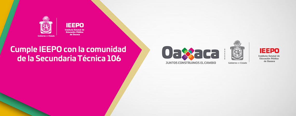 Cumple IEEPO con la comunidad de la Secundaria Técnica 106