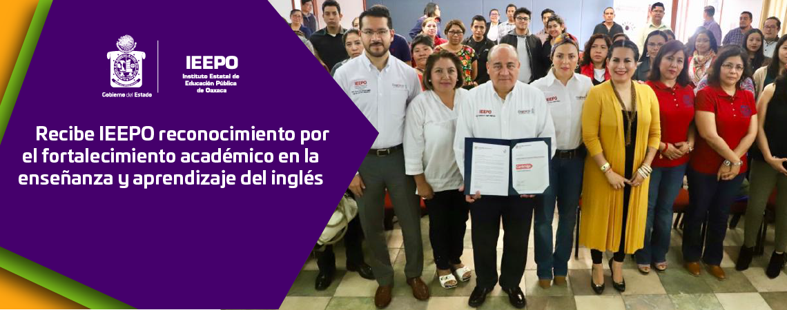 Recibe IEEPO reconocimiento por el fortalecimiento académico en la enseñanza y aprendizaje del inglés