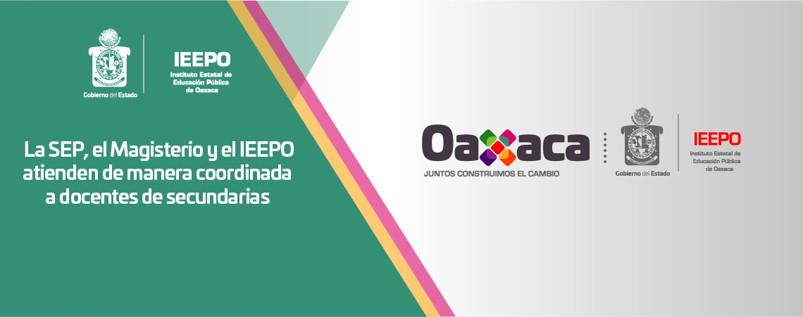 La SEP, el Magisterio y el IEEPO atienden de manera coordinada a docentes de secundarias