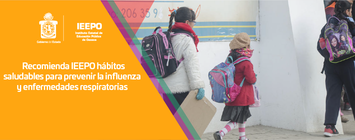 Recomienda IEEPO hábitos saludables para prevenir la influenza y enfermedades respiratorias