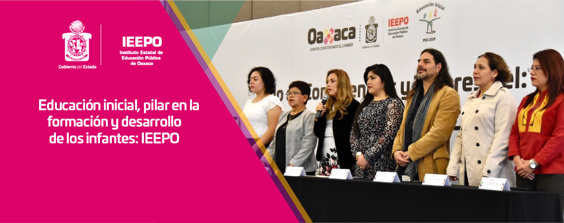 Educación inicial, pilar en la formación y desarrollo de los infantes: IEEPO