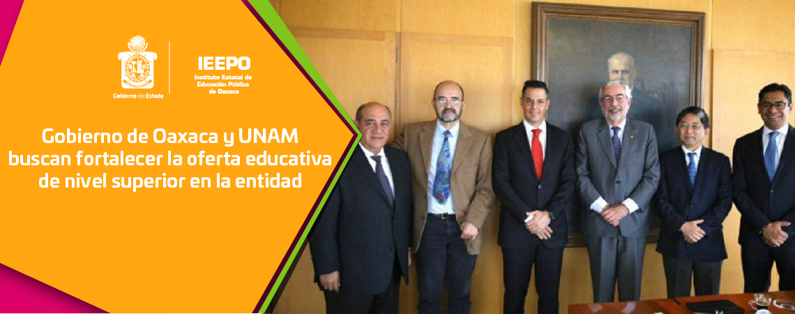 Gobierno de Oaxaca y UNAM buscan fortalecer la oferta educativa de nivel superior en la entidad