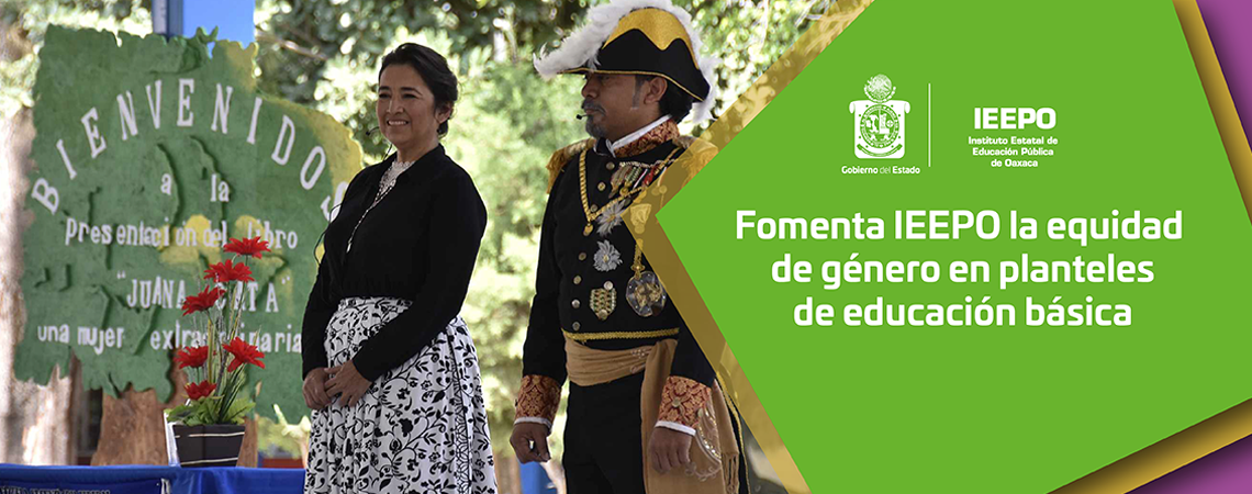 Fomenta IEEPO la equidad de género en planteles de educación básica