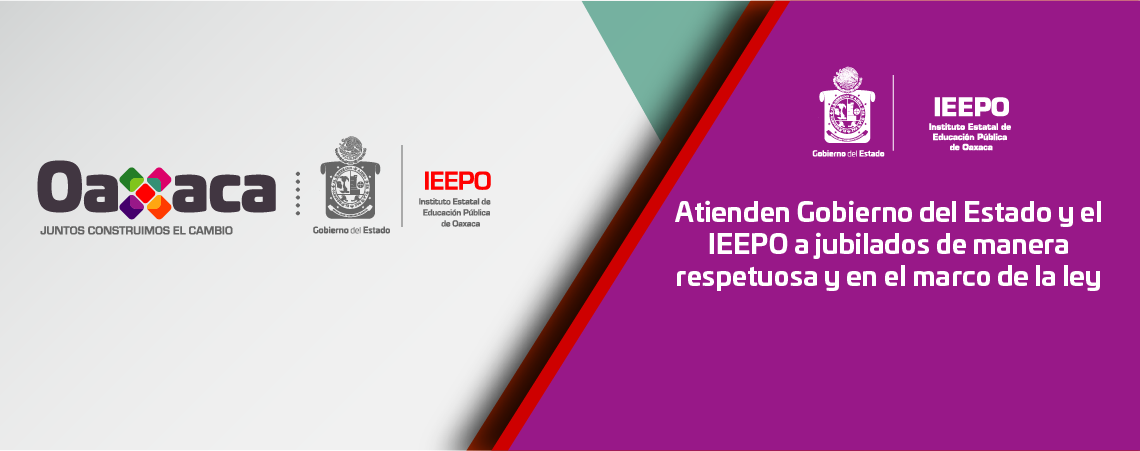 Atienden Gobierno del Estado y el IEEPO a jubilados de  manera respetuosa y en el marco de la ley