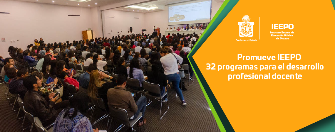 Promueve IEEPO 32 programas para el desarrollo profesional docente