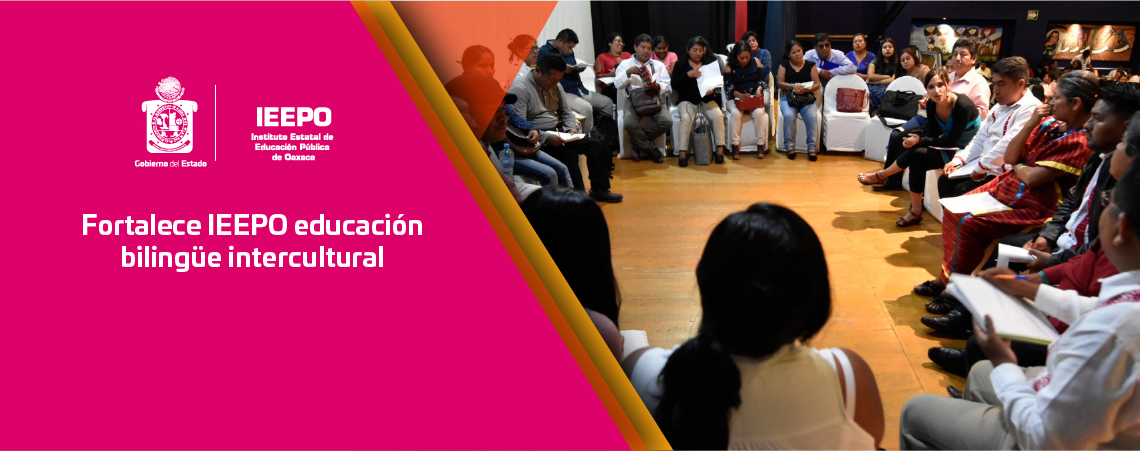 Fortalece IEEPO educación bilingüe intercultural