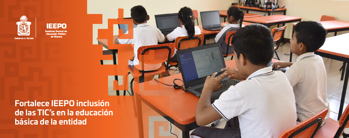 Fortalece IEEPO inclusión de las TIC’s en la educación básica de la entidad