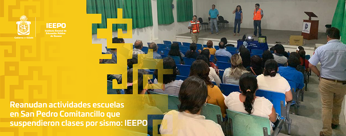 Reanudan actividades escuelas en San Pedro Comitancillo que suspendieron clases por sismo: IEEPO