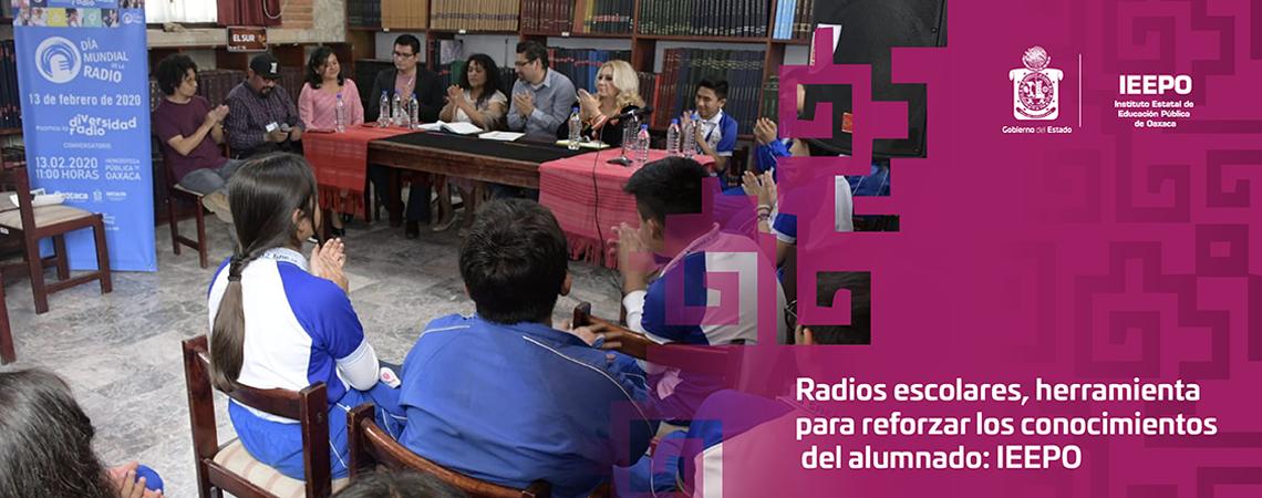 Radios escolares, herramienta para reforzar los conocimientos del alumnado: IEEPO
