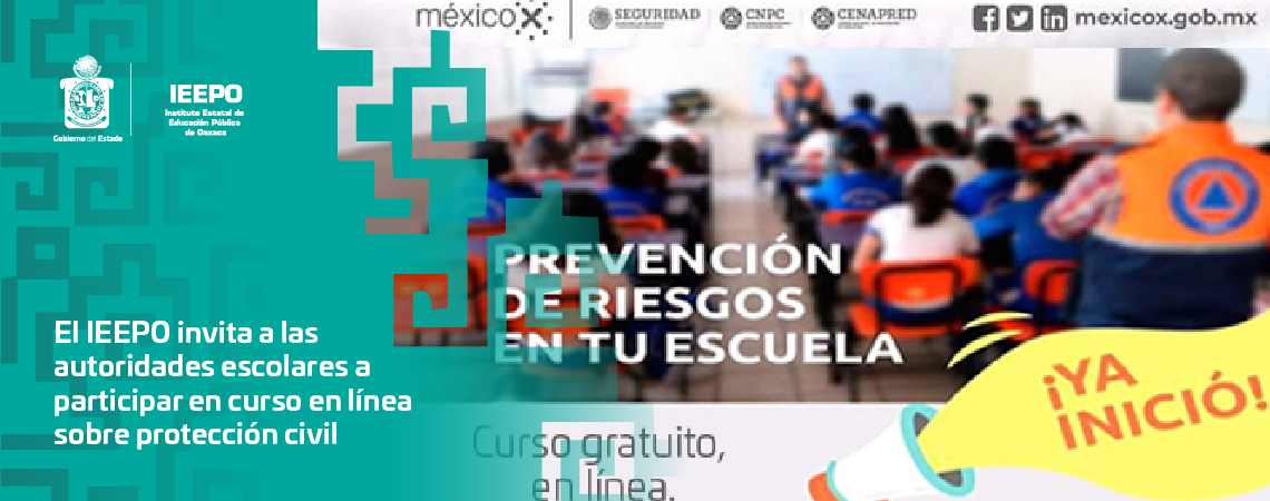 El IEEPO invita a las autoridades escolares a participar en curso en línea sobre protección civil