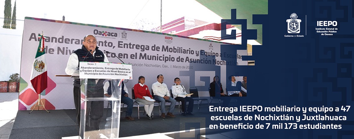 Entrega IEEPO mobiliario y equipo a 47 escuelas de Nochixtlán y Juxtlahuaca en beneficio de 7 mil 173 estudiantes