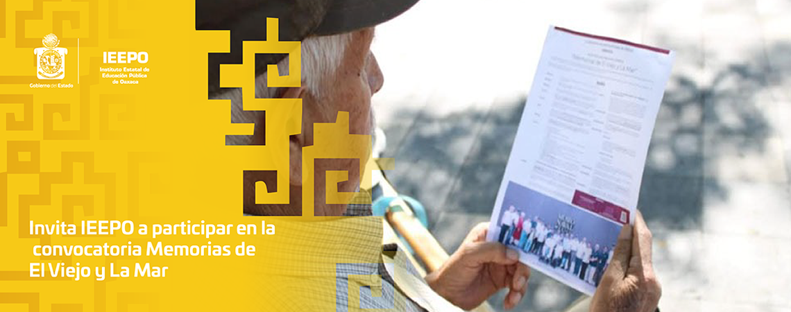 Invita IEEPO a participar en la convocatoria Memorias de El Viejo y La Mar