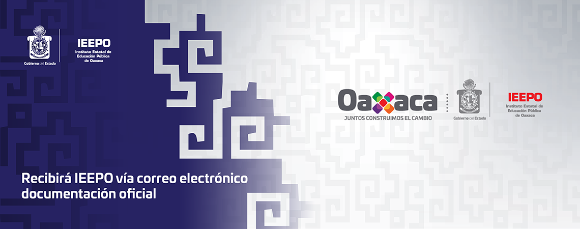 Recibirá IEEPO vía correo electrónico documentación oficial