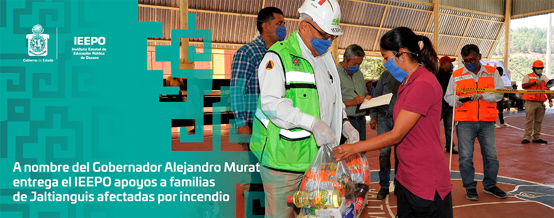 A nombre del Gobernador Alejandro Murat entrega el IEEPO apoyos a familias de Jaltianguis afectadas por incendio
