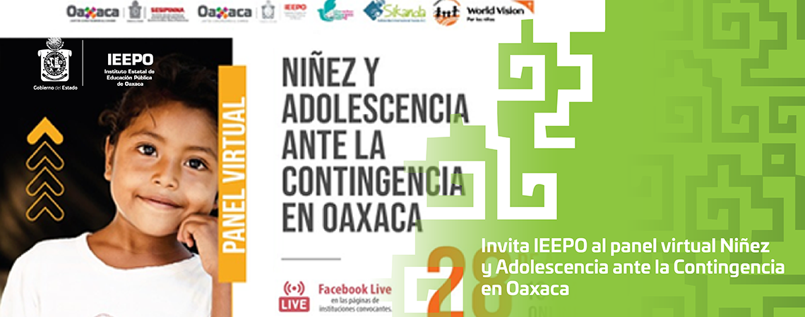 Invita IEEPO al panel virtual Niñez y Adolescencia ante la Contingencia en Oaxaca