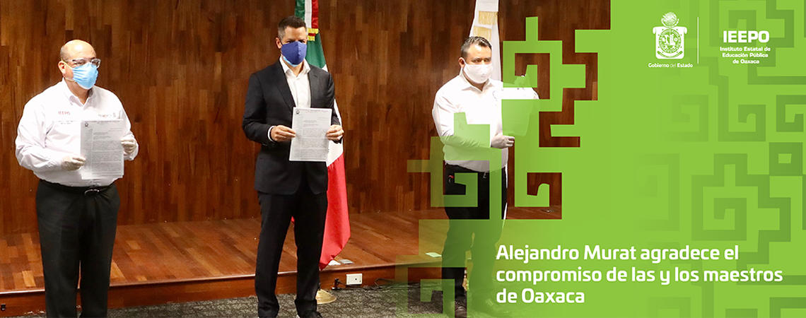 Alejandro Murat agradece el compromiso de las y los maestros de Oaxaca