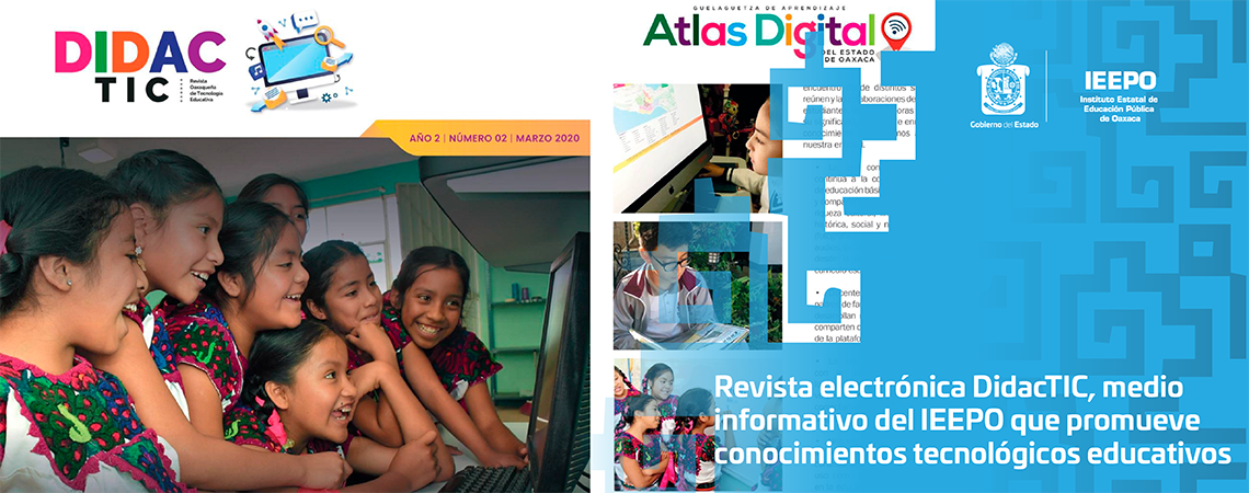 Revista electrónica DidacTIC, medio informativo del IEEPO que promueve conocimientos tecnológicos educativos
