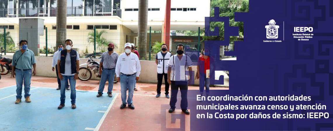 En coordinación con autoridades municipales avanza  censo y atención en la Costa por daños de sismo: IEEPO