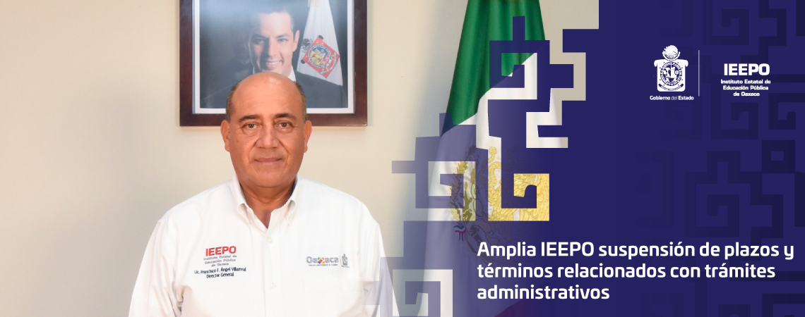 Amplia IEEPO suspensión de plazos y términos  relacionados con trámites administrativos