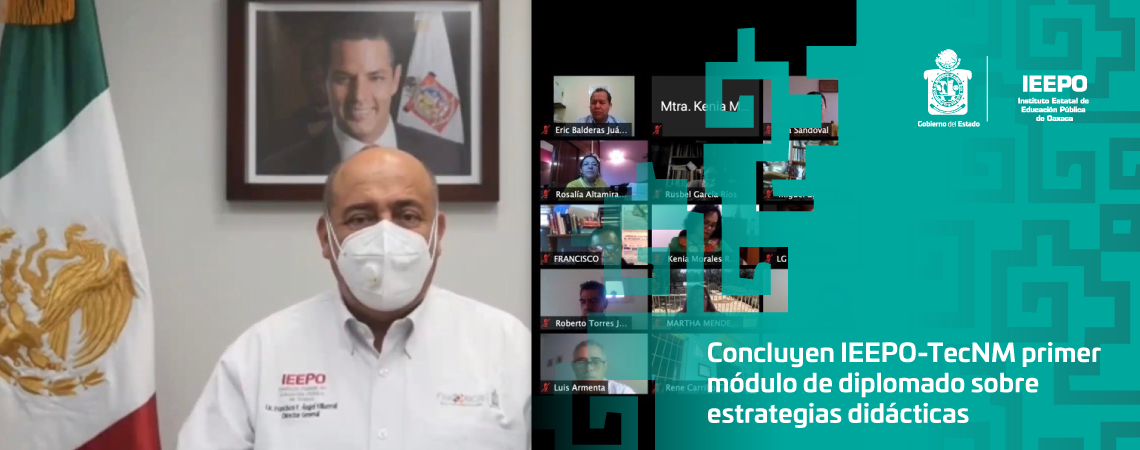 Concluyen IEEPO-TecNM primer módulo de diplomado sobre estrategias didácticas