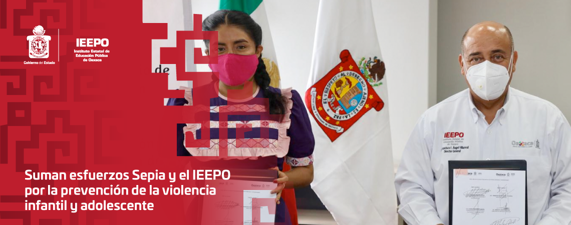 Suman esfuerzos Sepia y el IEEPO por la prevención de la violencia infantil y adolescente