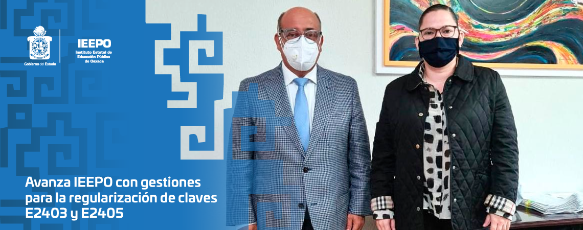 Avanza IEEPO con gestiones para la regularización de claves E2403 y E2405
