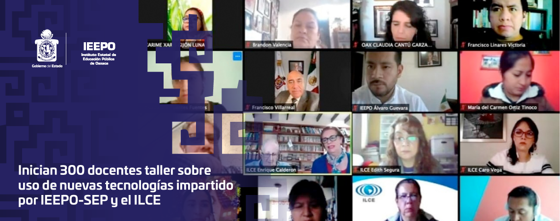 Inician 300 docentes taller sobre uso de nuevas tecnologías impartido por IEEPO-SEP y el ILCE