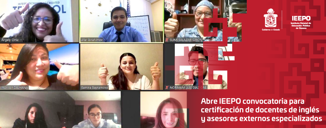 Abre IEEPO convocatoria para certificación de docentes  de inglés y asesores externos especializados