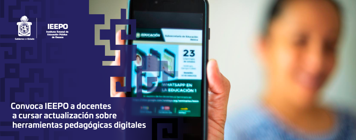 Convoca IEEPO a docentes a cursar actualización sobre herramientas pedagógicas digitales