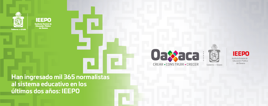 Han ingresado mil 365 normalistas al sistema  educativo en los últimos dos años: IEEPO