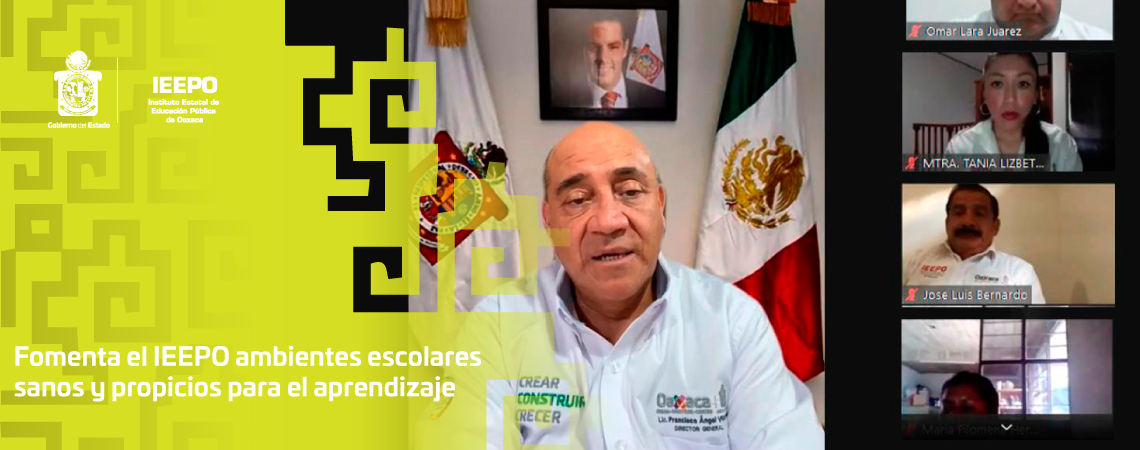 Fomenta el IEEPO ambientes escolares sanos y propicios para el aprendizaje