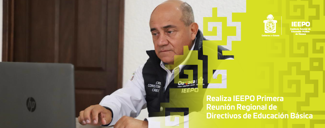Realiza IEEPO Primera Reunión Regional de Directivos de Educación Básica