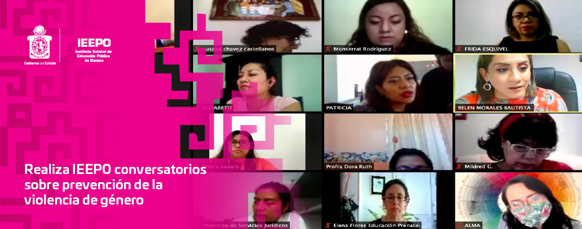 Realiza IEEPO conversatorios sobre prevención de la violencia de género