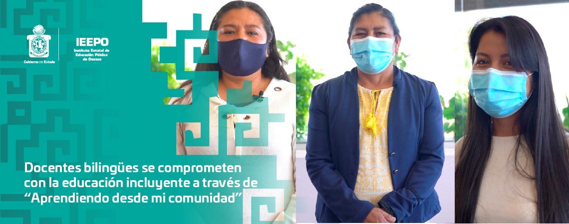 Docentes bilingües se comprometen con la educación incluyente a través de “Aprendiendo desde mi comunidad”