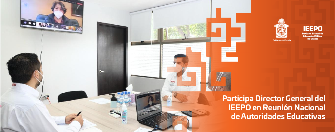 Participa Director General del IEEPO en Reunión Nacional de Autoridades Educativas